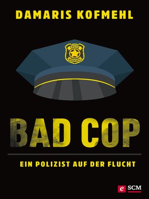 cover image of Bad Cop – Ein Polizist auf der Flucht